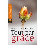 Photo couverture du livre de C.H. Spurgeon, Tout par grâce